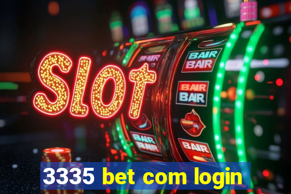 3335 bet com login